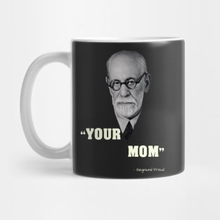 Siegmund Freud Inventor of your mother jokes Mug